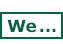 We